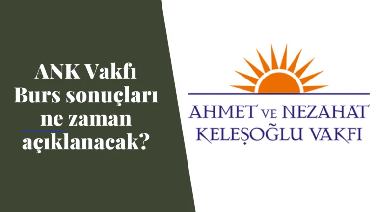 Ank Vakfı burs başvuru sonuçları