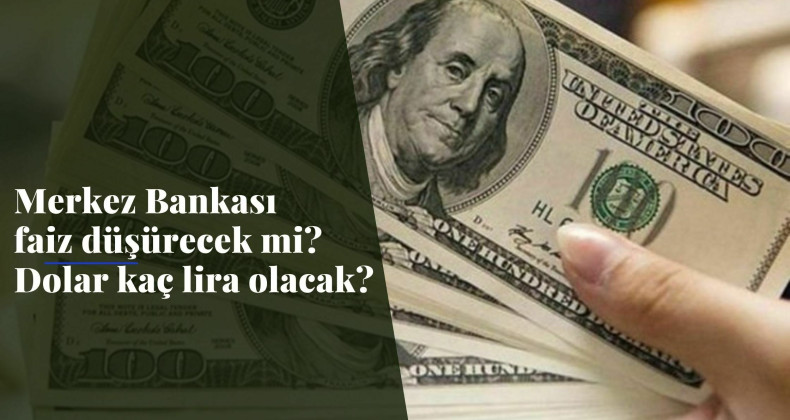Ekonomi için kritik gün: Faiz düşecek mi? Dolar ne olur?
