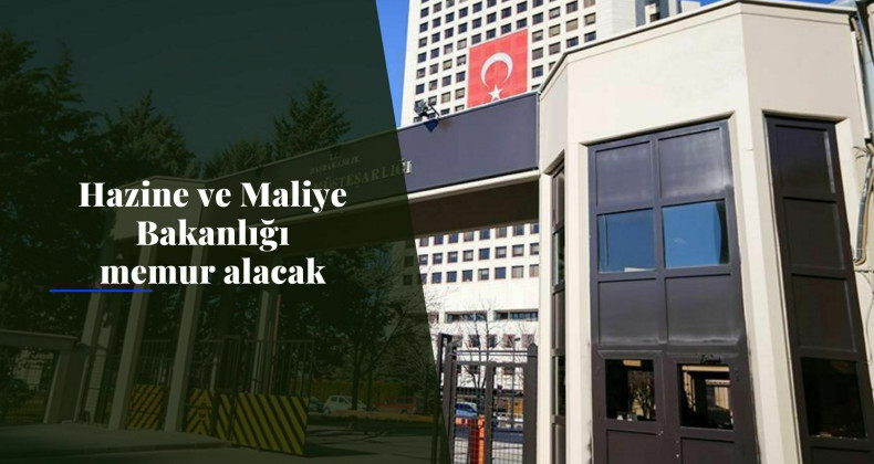 Hazine ve Maliye Bakanlığı 15 memur alacak