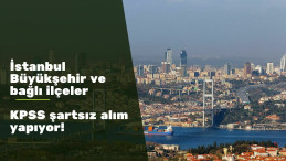 İBB ve İstanbul belediyelerine KPSS şartsız kamu personeli alımı var