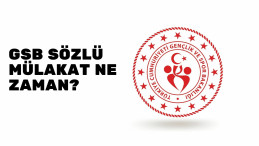 GSB sözlü mülakat duyurusu geldi mi? Ne zaman başlayacak?
