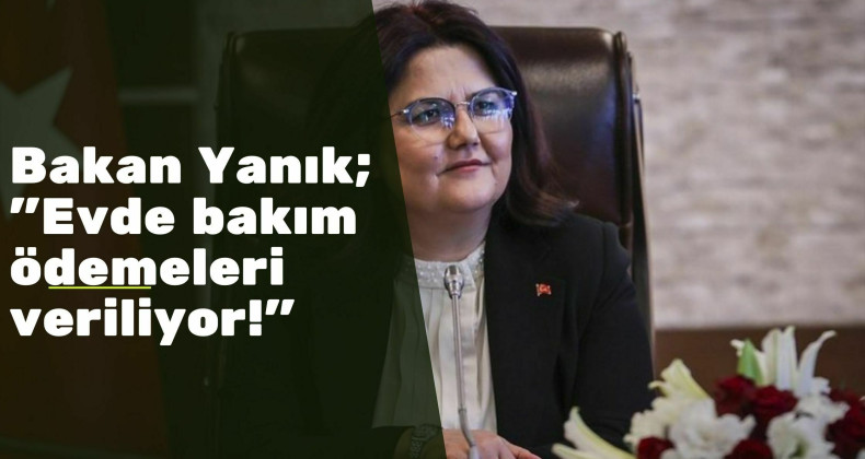 Bakan Derya Yanık açıkladı: