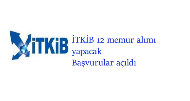 İTKİB 12 memur alımı yapacağını duyurdu: Şartlar açıklandı