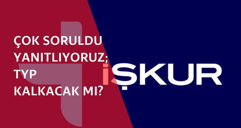 TYP kalkacak mı? İddialar gerçek mi?