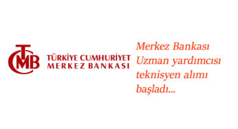 Merkez Bankası Uzman Yardımcısı ve Teknisyen alımı yapacak