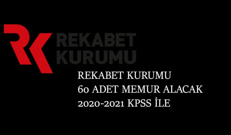 Rekabet Kurumu 60 memur alımı yapacak: 2020-2021 KPSS geçerli
