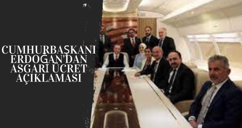 Cumhurbaşkanı Erdoğan net konuştu | 2022 Asgari Ücret