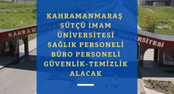 Kahramanmaraş Sütçü İmam Üniversitesi personel alımı başladı
