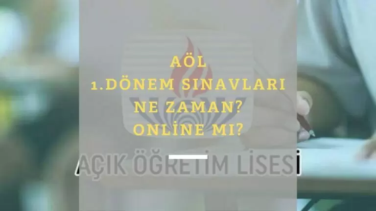 AÖL 1.Dönem sınavları ne zaman olacak? Sınavlar online mı? Yüz yüze mi?
