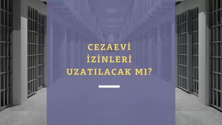 Cezaevi izinleri ne zaman bitecek? Açık Cezaevi izinleri uzatılacak mı?