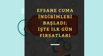 Efsane Cuma indirimleri başladı: Hangi ürünler indirimde?