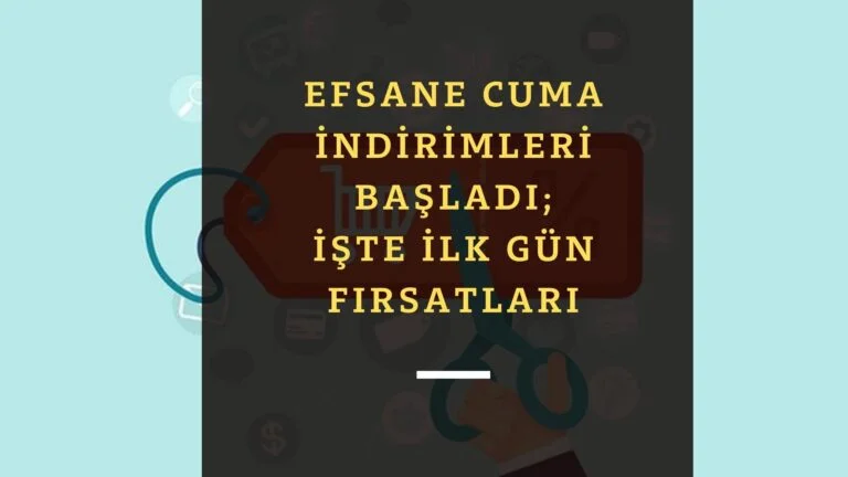 Efsane Cuma indirimleri başladı: Hangi ürünler indirimde?