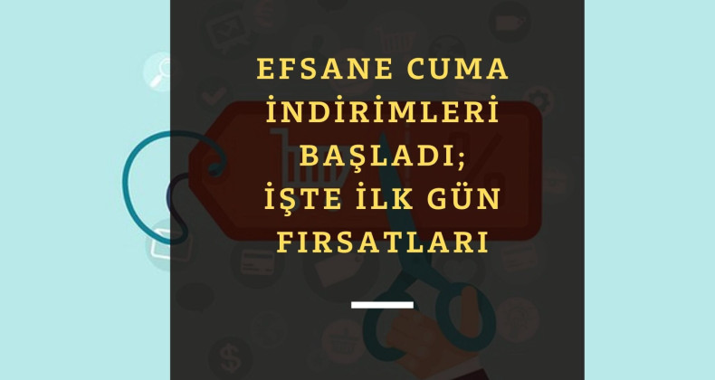 Efsane Cuma indirimleri başladı: Hangi ürünler indirimde?