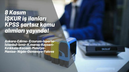 8 Kasım İŞKUR iş ilanları yayında: KPSS şartsız kamu işçisi alımları başladı