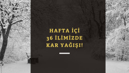 Meteoroloji uyardı: 36 ilimizde bu hafta kar yağışı var