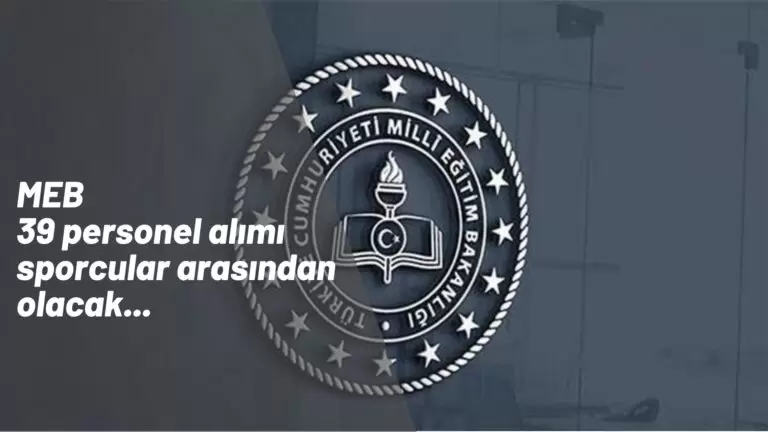 Milli Eğitim Bakanlığı 39 personel alımı daha yapacak: Sporcu alımı başlıyor