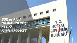Meslek Hastalığı nedir? Kimler meslek hastalığı kapsamına girebilir?