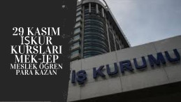 29 Kasım İŞKUR Kursları- İŞKUR İEP ve MEK açıldı