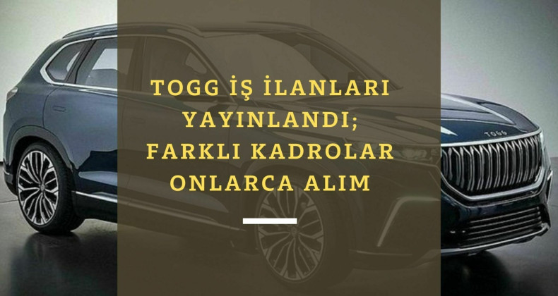 TOGG personel alımı yapılıyor: TOGG iş başvurusu ekranı