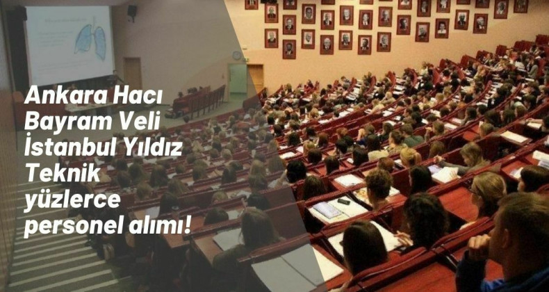 İki üniversite birden ilana çıktı: Üniversite personel alımı başladı