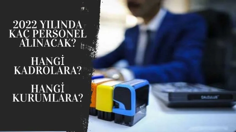 2022 yılında kaç kamu personeli alımı olacak? Açıklandı