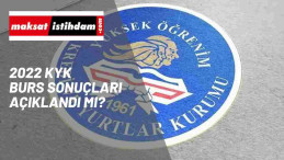KYK burs sonuçları açıklandı mı? | 2022 KYK burs sonuçları bekleniyor