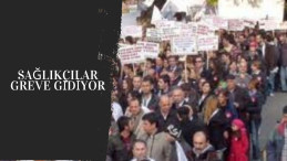 Sağlık çalışanları grev kararı aldı