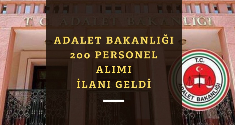 Adalet Bakanlığı 200 personel alımı yapacak