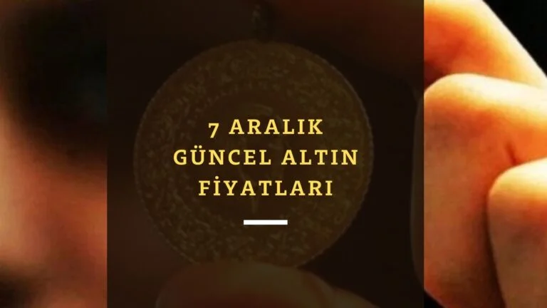 7 Aralık altın fiyatları | Gram ve çeyrek altın kaç lira?