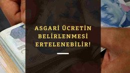 Asgari Ücret son toplantı erteleniyor mu? Şok açıklama