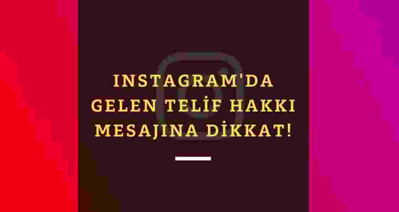 Instagram'da gelen bu mesaja dikkat! Anında ele geçiriyorlar