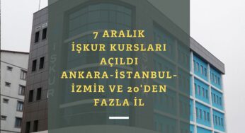 7 Aralık İŞKUR Kursları- İŞKUR İEP ve MEK açıldı