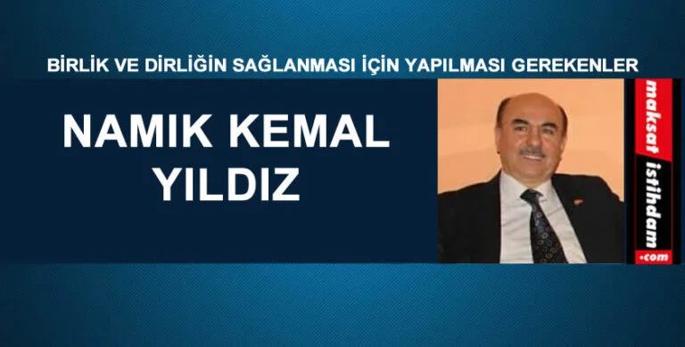 BİRLİK VE DİRLİĞİN SAĞLANMASI İÇİN YAPILMASI GEREKENLER