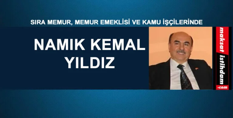 SIRA MEMUR, MEMUR EMEKLİSİ VE KAMU İŞÇİLERİNDE
