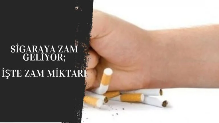 Sigaraya zam geliyor: 2021 Aralık sigara fiyatları kaç lira olacak?