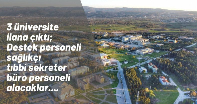 3 Üniversite daha ilana çıktı: Üniversite personel alımı sürüyor