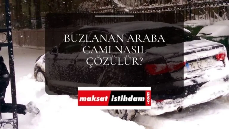 Buzlanan araba camı nasıl çözülür?