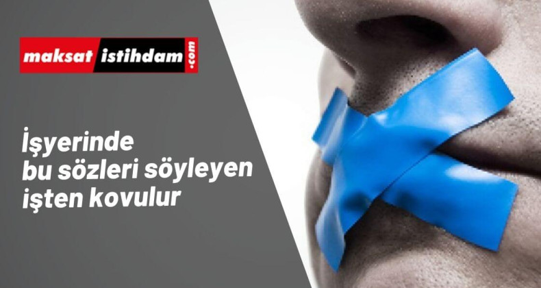 Yargıtay'dan emsal karar: Bu lafları eden işinden atılır!