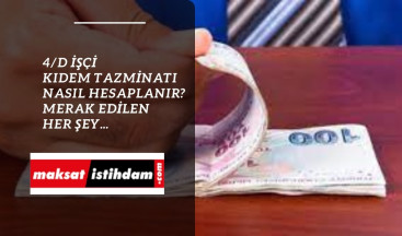 4/D işçi kıdem tazminatı hesaplama nasıl yapılır? Taşerondaki süreleri dahil mi?