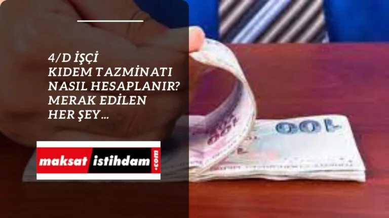 4/D işçi kıdem tazminatı hesaplama nasıl yapılır? Taşerondaki süreleri dahil mi?