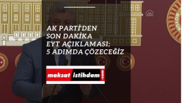 Ak Parti'den EYT son dakika açıklaması