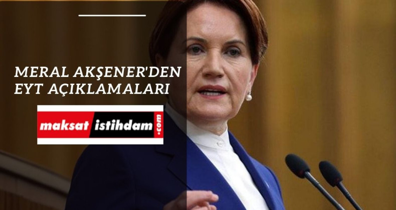 Meral Akşener EYT açıklaması yaptı: Erhan Usta'ya teşekkür etti