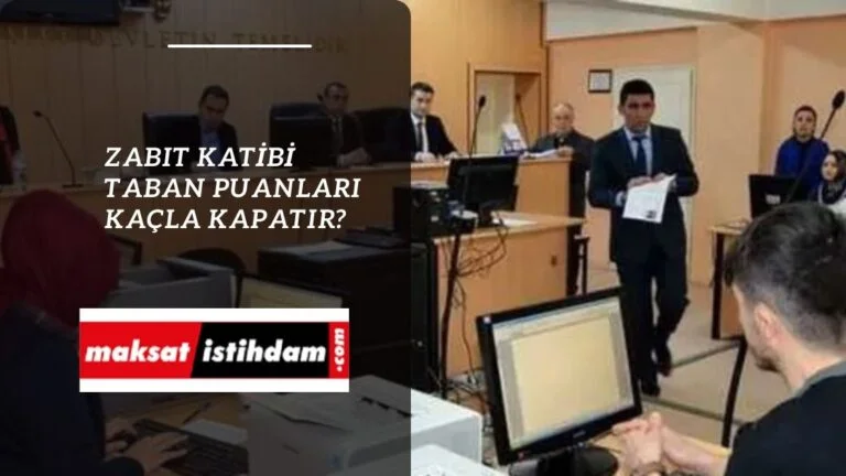 Zabıt Katibi 2022 taban puanları