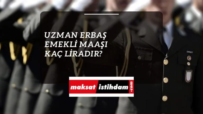 Uzman Erbaş emekli maaşı