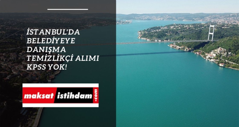 Boğaziçi Yönetim personel alımı : 100 temizlik görevlisi alınacak