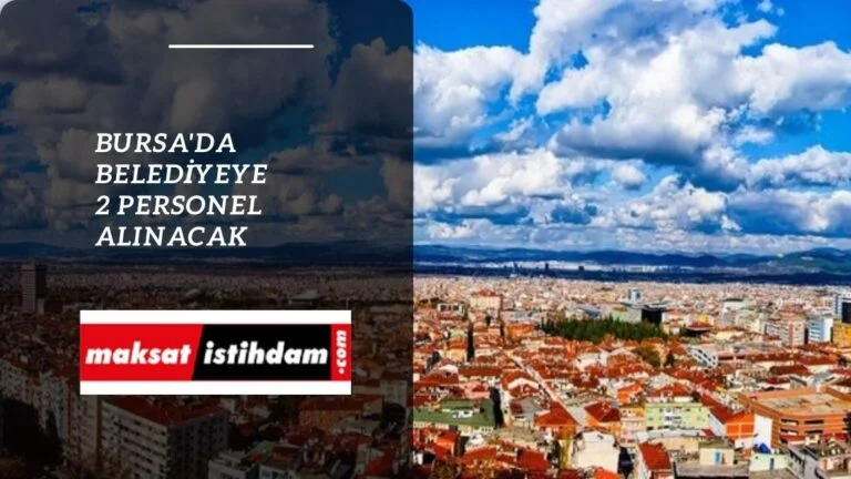 Bursa'da belediyeye KPSS şartsız alımlar var