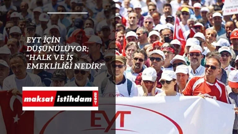 EYT düzenlemesinde formül: Halk ve iş emekliliği nedir?