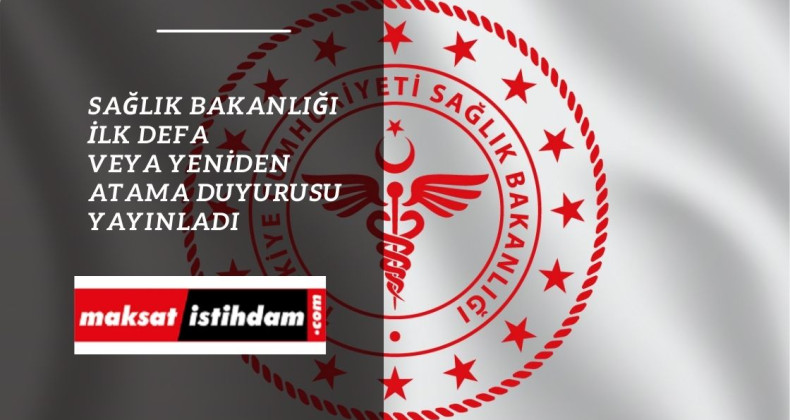 Sağlık Bakanlığı atama duyurusu geldi