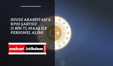 Suudi Arabistan personel alımı için ilan geldi