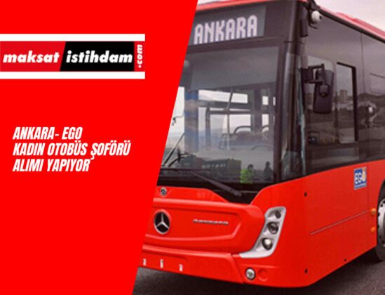 EGO kadın otobüs şoförü alımı yapacak